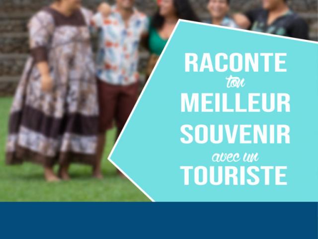 Raconte Ton Meilleur Souvenir Avec Un Touriste Logo Tahiti Tourisme
