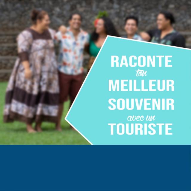 Raconte Ton Meilleur Souvenir Avec Un Touriste Logo Tahiti Tourisme