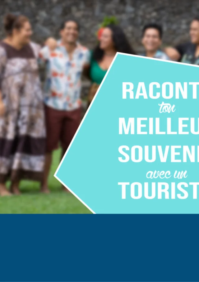 Raconte Ton Meilleur Souvenir Avec Un Touriste Logo Tahiti Tourisme