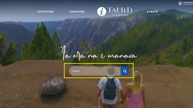 Se rendre sur www.TahitiTourisme.pf et dans la barre de recherche de la page d'accueil, rechercher le prestataire touristique souhaité.